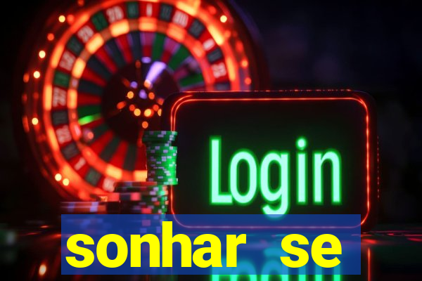 sonhar se escondendo de uma pessoa jogo do bicho